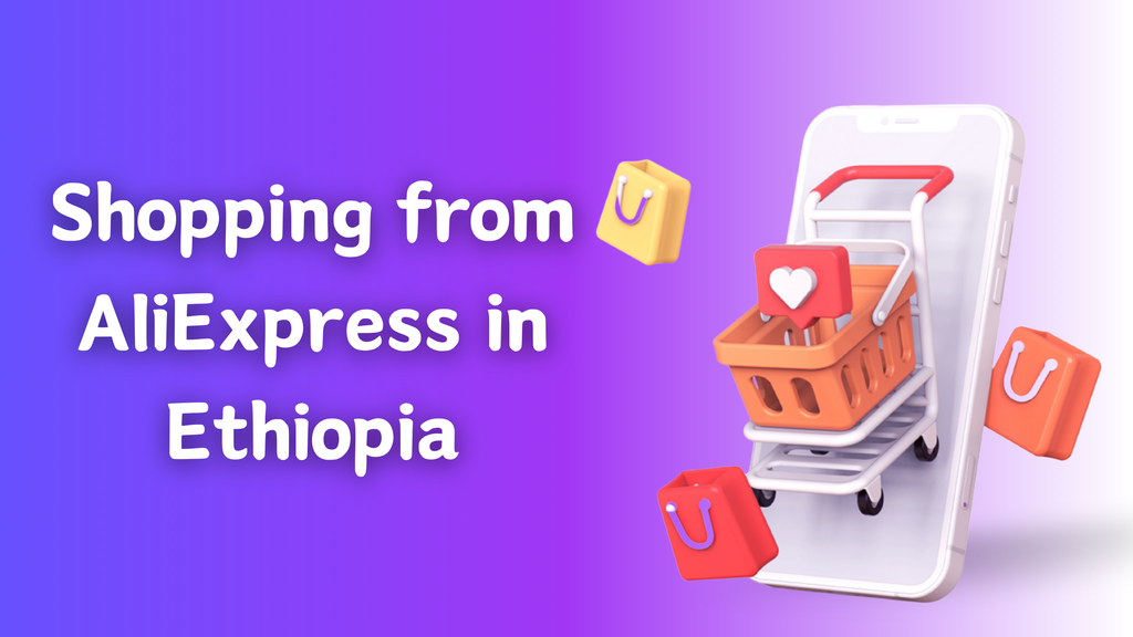 The Process of Shopping from AliExpress in Ethiopia - Cover Image